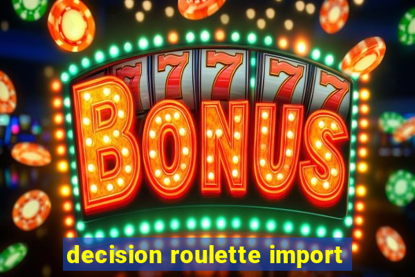 decision roulette import